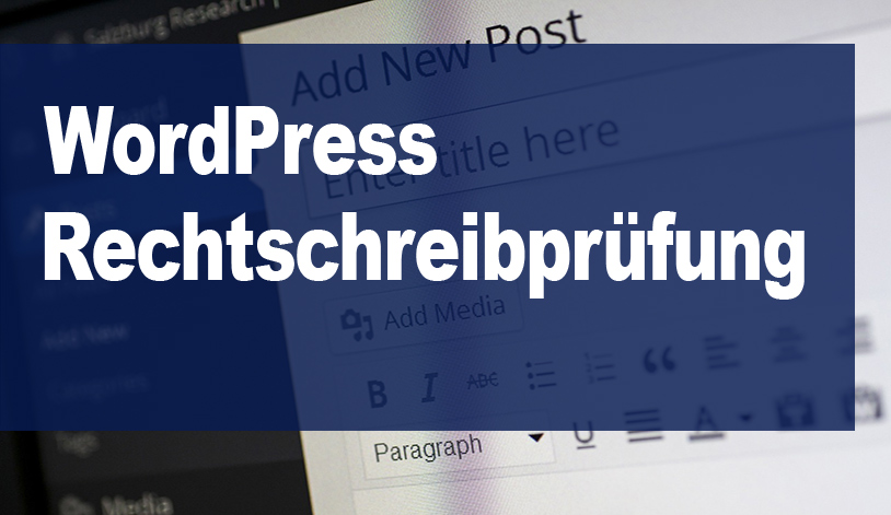 Wordpress Rechtschreibprüfung